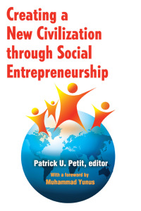 Titelbild: Creating a New Civilization Through Social Entrepreneurship 1st edition 9781412810944