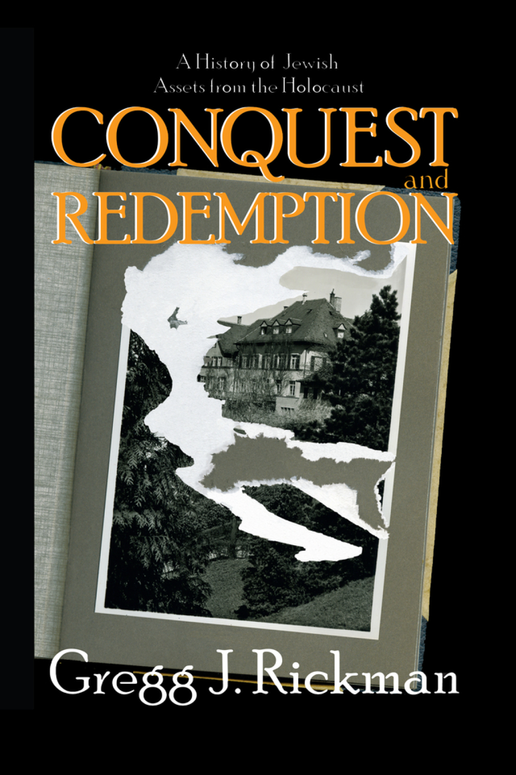 Conquest and Redemption A History of Jewish Assets from the Holocaust 1st Edition
