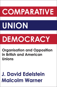 Imagen de portada: Comparative Union Democracy 1st edition 9780878556236