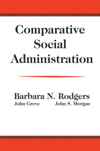 Cover image: Comparative Social Administration 1st edition 9781138520929