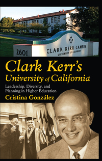 Cover image: Clark Kerr's University of California 1st edition 9781138508187