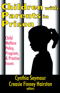 Imagen de portada: Children with Parents in Prison 1st edition 9780765807199