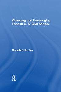 Cover image: Changing and Unchanging Face of U.S. Civil Society 1st edition 9781138507975