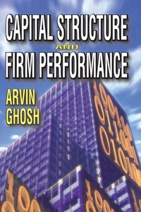 Cover image: Capital Structure and Firm Performance 1st edition 9781412807104