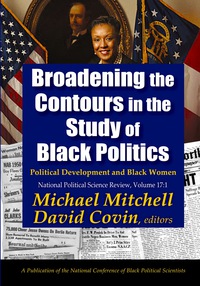Imagen de portada: Broadening the Contours in the Study of Black Politics 1st edition 9781412862400