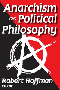 表紙画像: Anarchism as Political Philosophy 1st edition 9781138518858