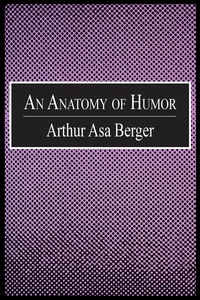 صورة الغلاف: An Anatomy of Humor 1st edition 9780765804945