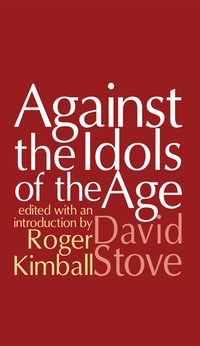 صورة الغلاف: Against the Idols of the Age 1st edition 9780765800008