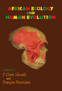 صورة الغلاف: African Ecology and Human Evolution 1st edition 9780202361369