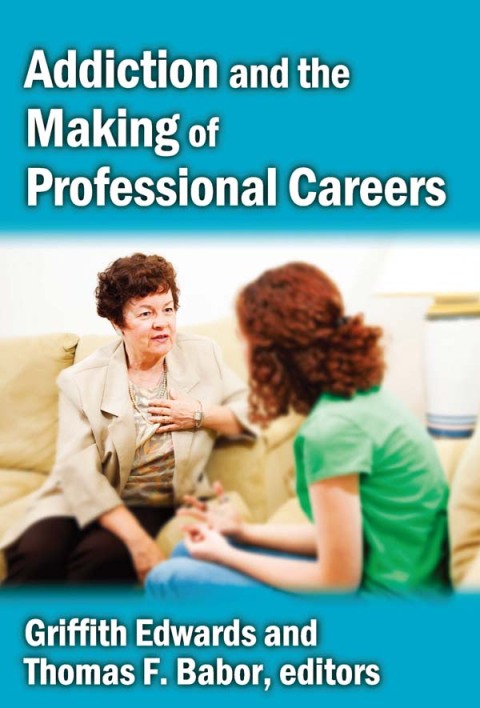 Addiction and the Making of Professional Careers, 1st Edition - FULL INSTANT DOWNLOAD | PDF DOCX EPUB