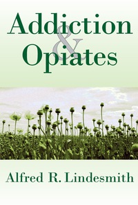 Cover image: Addiction and Opiates 1st edition 9780367095079