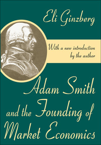 Imagen de portada: Adam Smith and the Founding of Market Economics 1st edition 9780765809490