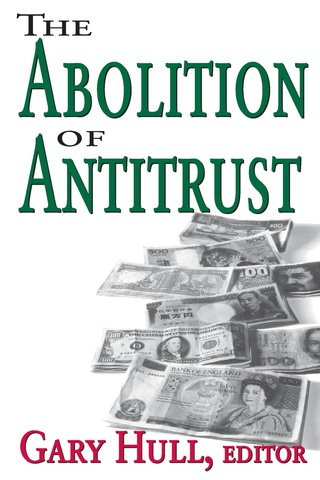 Cover image: Abolition of Antitrust 1st edition 9781412805025