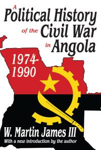 Imagen de portada: A Political History of the Civil War in Angola, 1974-1990 1st edition 9781412815062