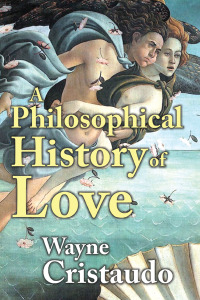 Imagen de portada: A Philosophical History of Love 1st edition 9781412846264