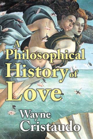 Cover image: A Philosophical History of Love 1st edition 9781412846264