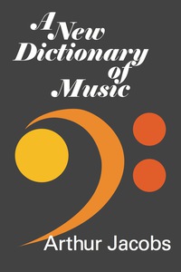 Immagine di copertina: A New Dictionary of Music 1st edition 9780202361932