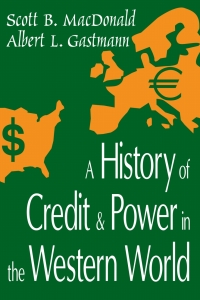 صورة الغلاف: A History of Credit and Power in the Western World 1st edition 9780765808332