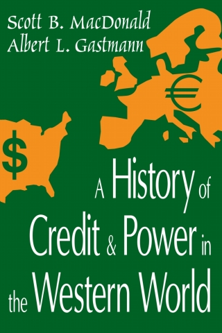 صورة الغلاف: A History of Credit and Power in the Western World 1st edition 9780765808332