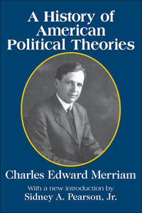 Immagine di copertina: A History of American Political Theories 1st edition 9781412807142