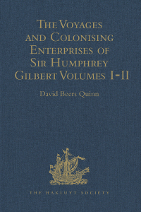 Imagen de portada: The Voyages and Colonising Enterprises of Sir Humphrey Gilbert 1st edition 9781409424857