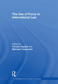 Imagen de portada: The Use of Force in International Law 1st edition 9780754629481