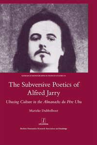 Cover image: The Subversive Poetics of Alfred Jarry 1st edition 9781907747984