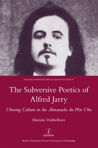 Cover image: The Subversive Poetics of Alfred Jarry 1st edition 9781907747984
