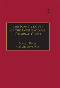 صورة الغلاف: The Rome Statute of the International Criminal Court 1st edition 9780754621546