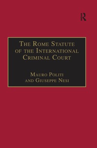 Omslagafbeelding: The Rome Statute of the International Criminal Court 1st edition 9780754621546