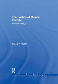 Imagen de portada: The Politics of Musical Identity 1st edition 9781472425782