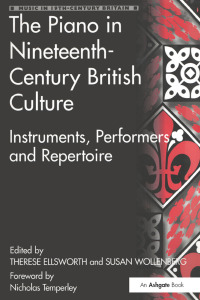 صورة الغلاف: The Piano in Nineteenth-Century British Culture 1st edition 9781138276123