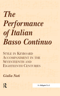 Cover image: The Performance of Italian Basso Continuo 1st edition 9781138257498
