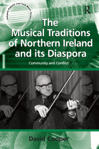 Cover image: The Musical Traditions of Northern Ireland and its Diaspora 1st edition 9780754662303