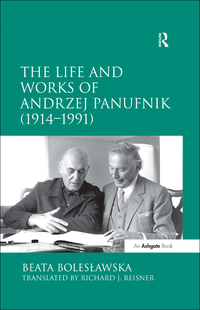 Titelbild: The Life and Works of Andrzej Panufnik (1914–1991) 1st edition 9781409463290