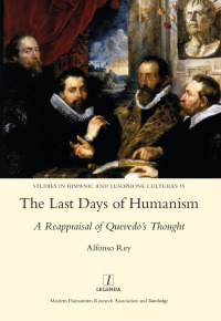 Titelbild: The Last Days of Humanism: A Reappraisal of Quevedo's Thought 1st edition 9781909662810
