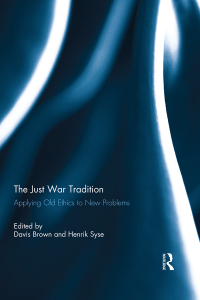 Titelbild: The Just War Tradition: Applying Old Ethics to New Problems 1st edition 9781032927343