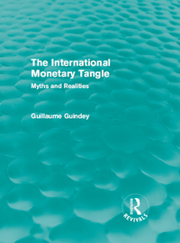 Cover image: The International Monetary Tangle 1st edition 9781138647206