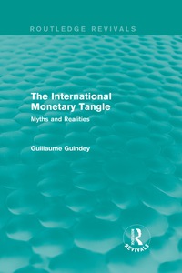 Cover image: The International Monetary Tangle 1st edition 9781138647206