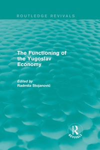 Cover image: The Functioning of the Yugoslav Economy 1st edition 9781138638617