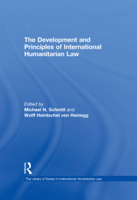 Cover image: The Development and Principles of International Humanitarian Law 1st edition 9780754629344