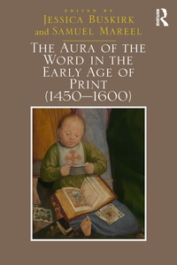 Imagen de portada: The Aura of the Word in the Early Age of Print (1450-1600) 1st edition 9780367880170