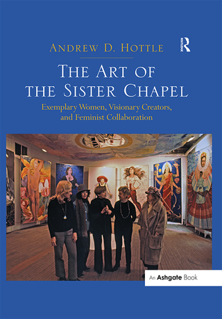 Cover image: The Art of the Sister Chapel 1st edition 9781472421395