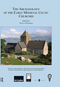 Imagen de portada: The Archaeology of the Early Medieval Celtic Churches: No. 29 1st edition 9781906540616