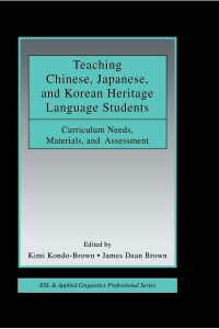 Cover image: Teaching Chinese, Japanese, and Korean Heritage Language Students 1st edition 9780805858785