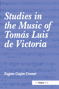 Cover image: Studies in the Music of Tomás Luis de Victoria 1st edition 9780754602415
