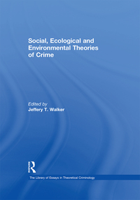 Cover image: Social, Ecological and Environmental Theories of Crime 1st edition 9780754628972