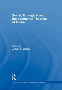 Cover image: Social, Ecological and Environmental Theories of Crime 1st edition 9780754628972