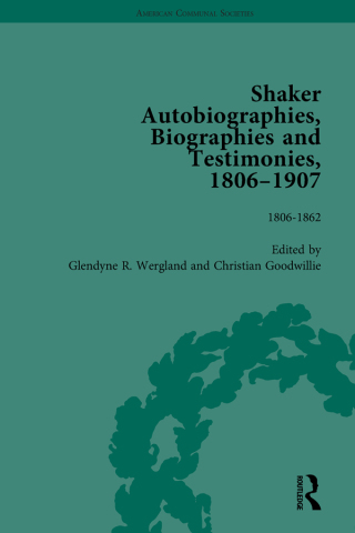 Cover image: Shaker Autobiographies, Biographies and Testimonies, 1806 - 1907 Vol 1 1st edition 9781138757240