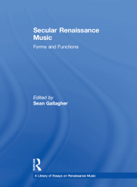 Imagen de portada: Secular Renaissance Music 1st edition 9780754629467